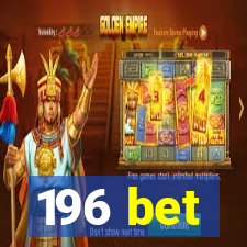 196 bet